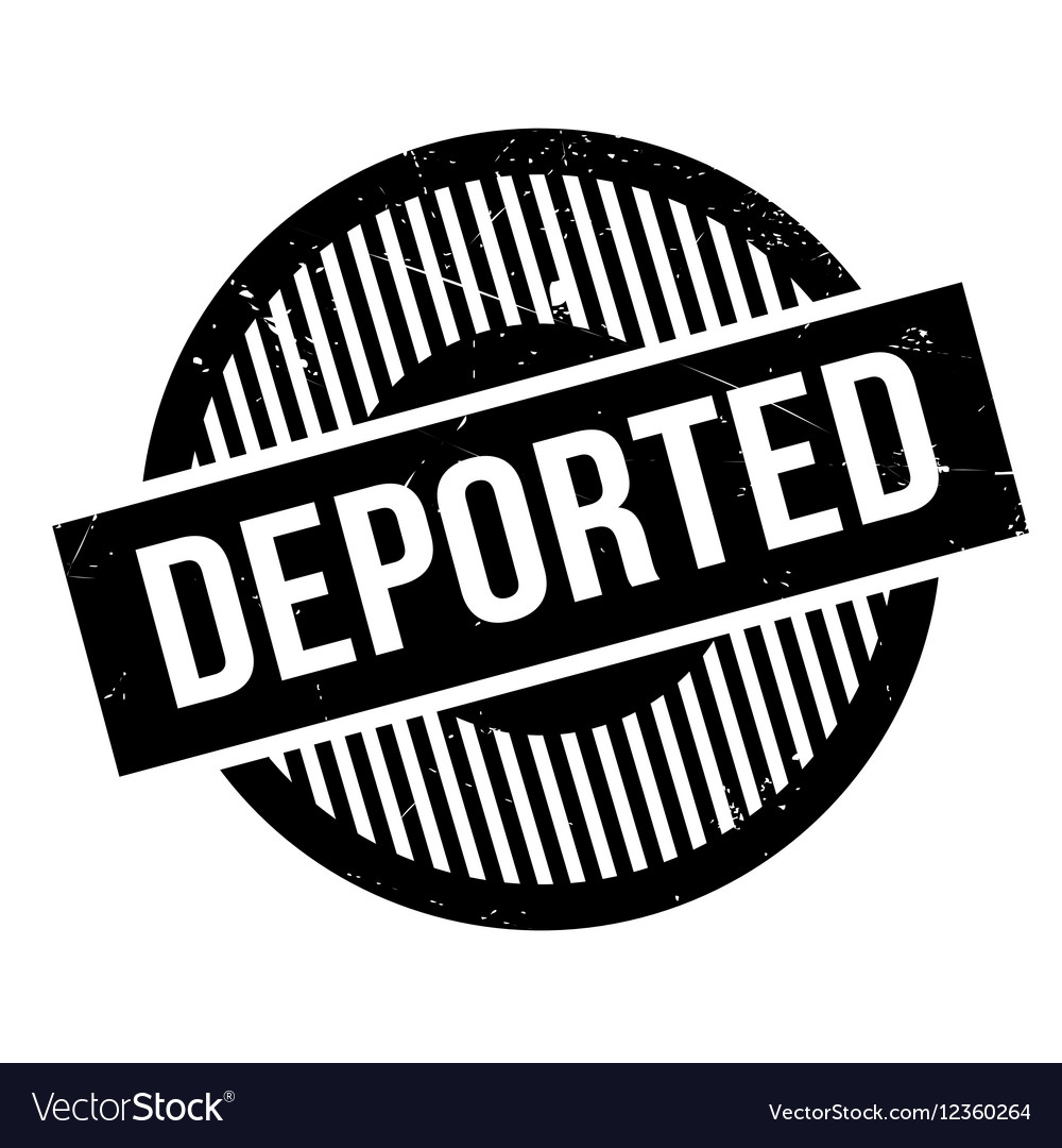 Deported Rubber Stamp Royalty Free Vector Image