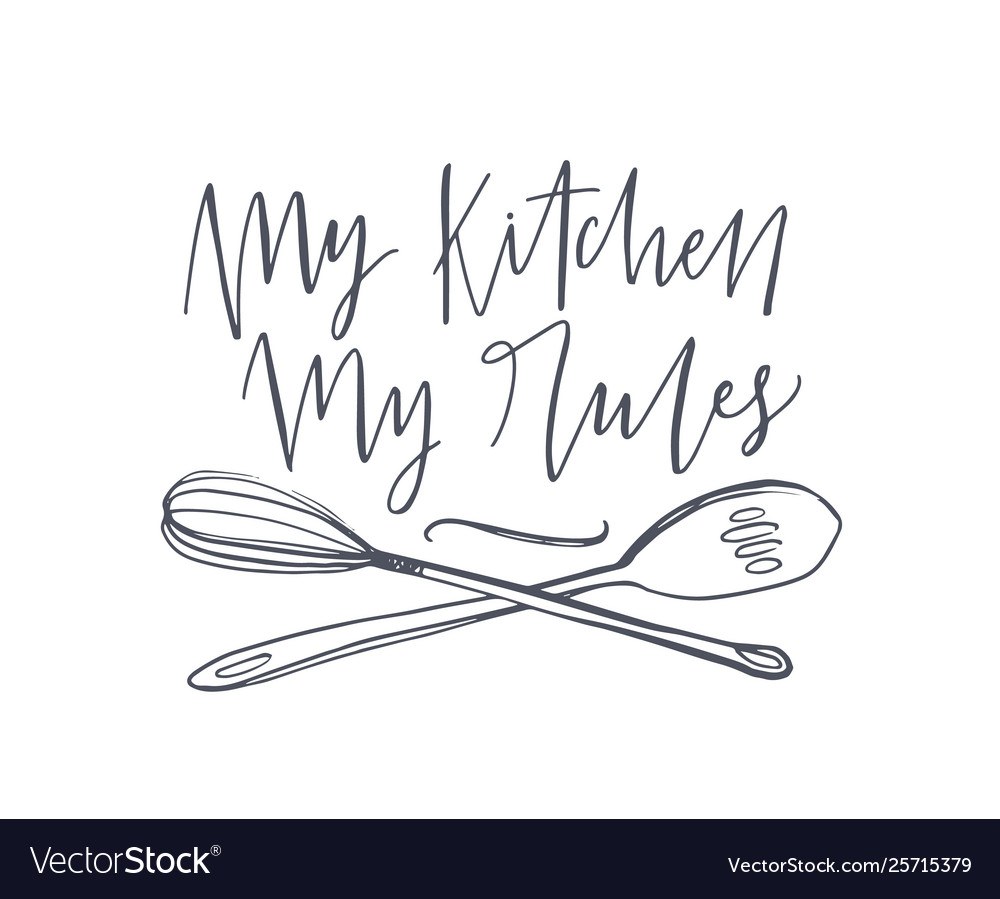 My Kitchen My Rules Slogan Handwritten Royalty Free Vector