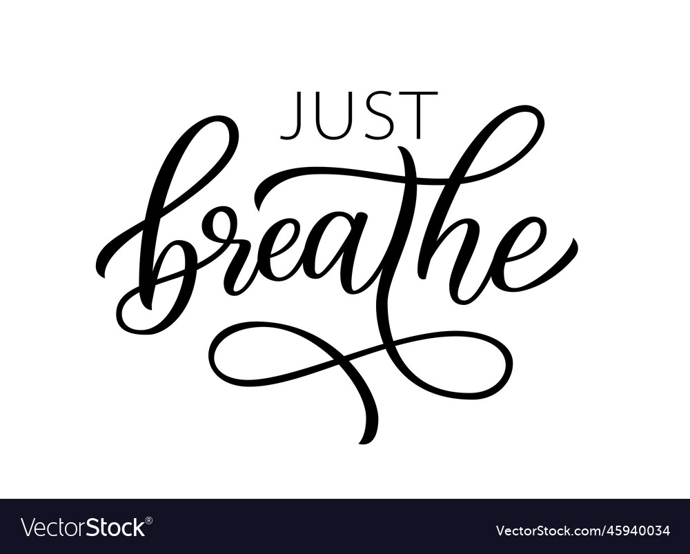 Just breathe inspirational meditation quote Vector Image