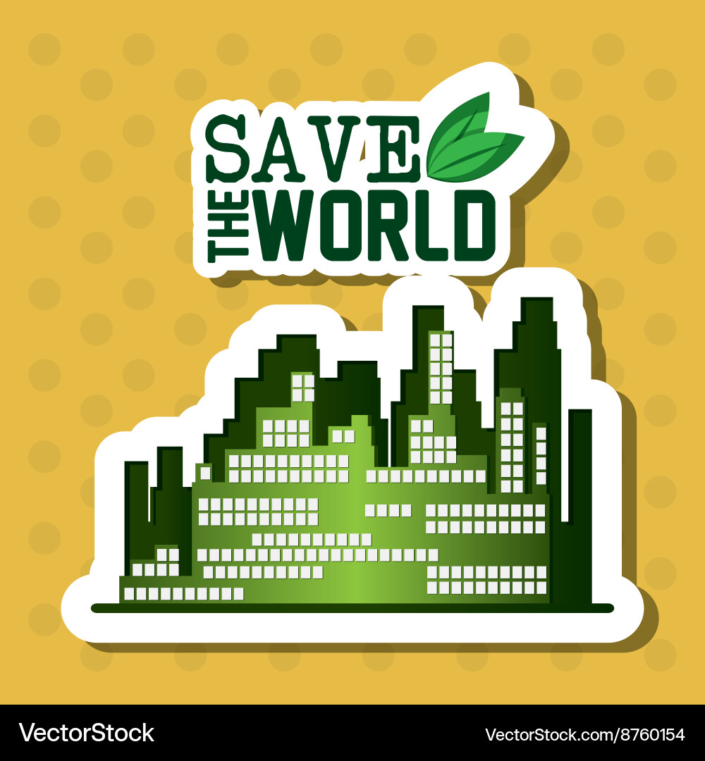 Save world design Royalty Free Vector Image - VectorStock