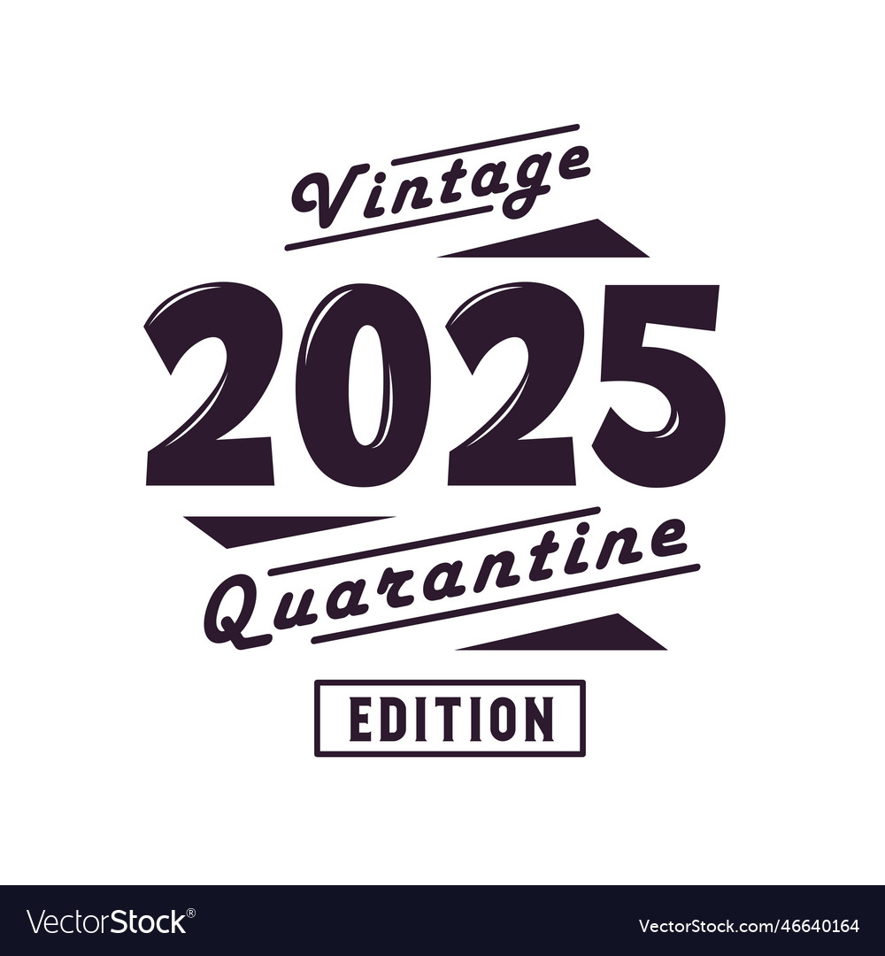 Born In 2025 Vintage Retro Birthday Vintage 2025 Vector Image Born In 2025 Vintage Retro Birthday Vintage 2025 Vector Image