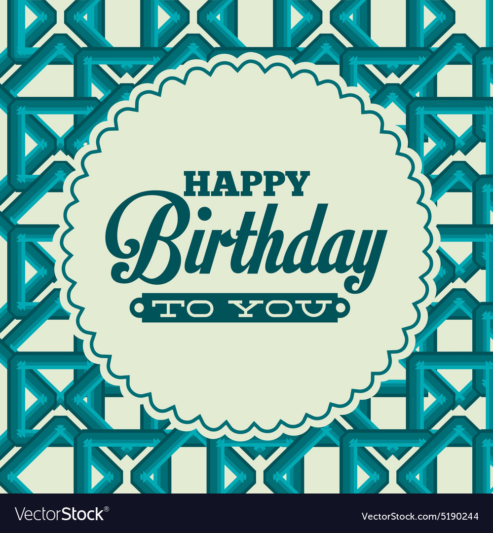 Happy birthday Royalty Free Vector Image - VectorStock