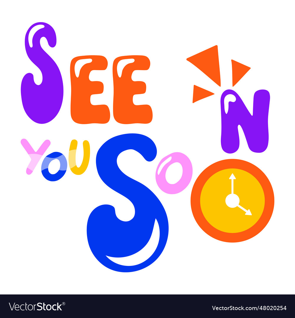 See you soon Royalty Free Vector Image - VectorStock