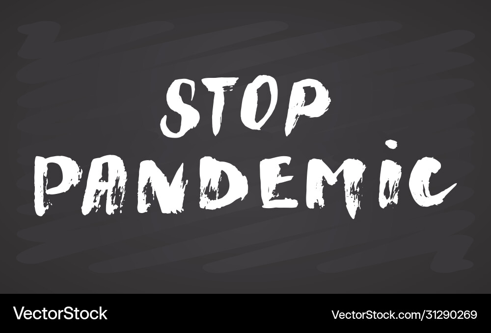 Stop pandemic lettering on chalkboard background Vector Image