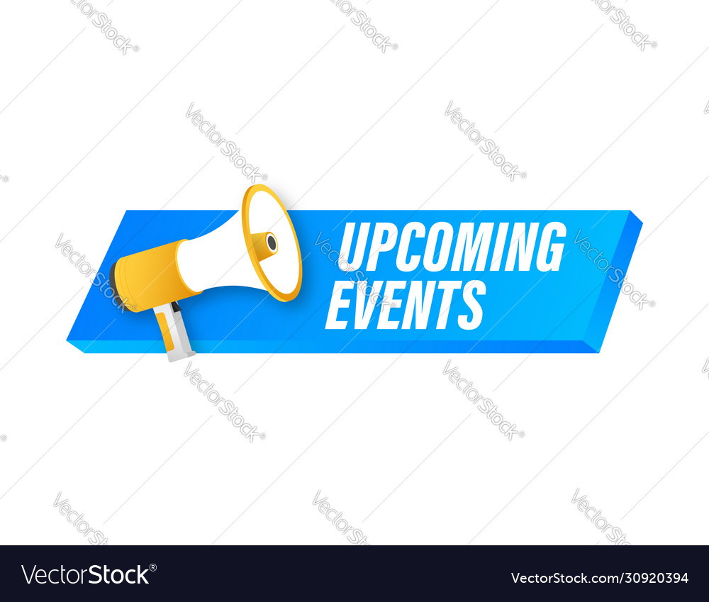 Megaphone label with upcoming events Royalty Free Vector