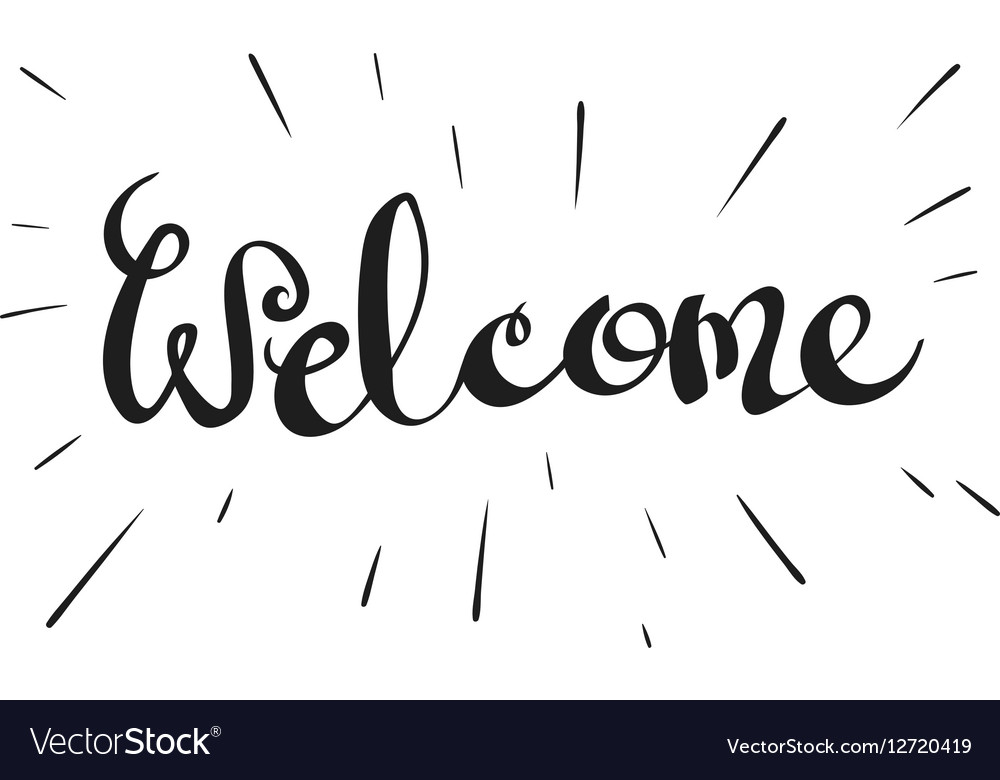 Premium Vector Welcome Hand Lettering Text For Posters And Greeting ...