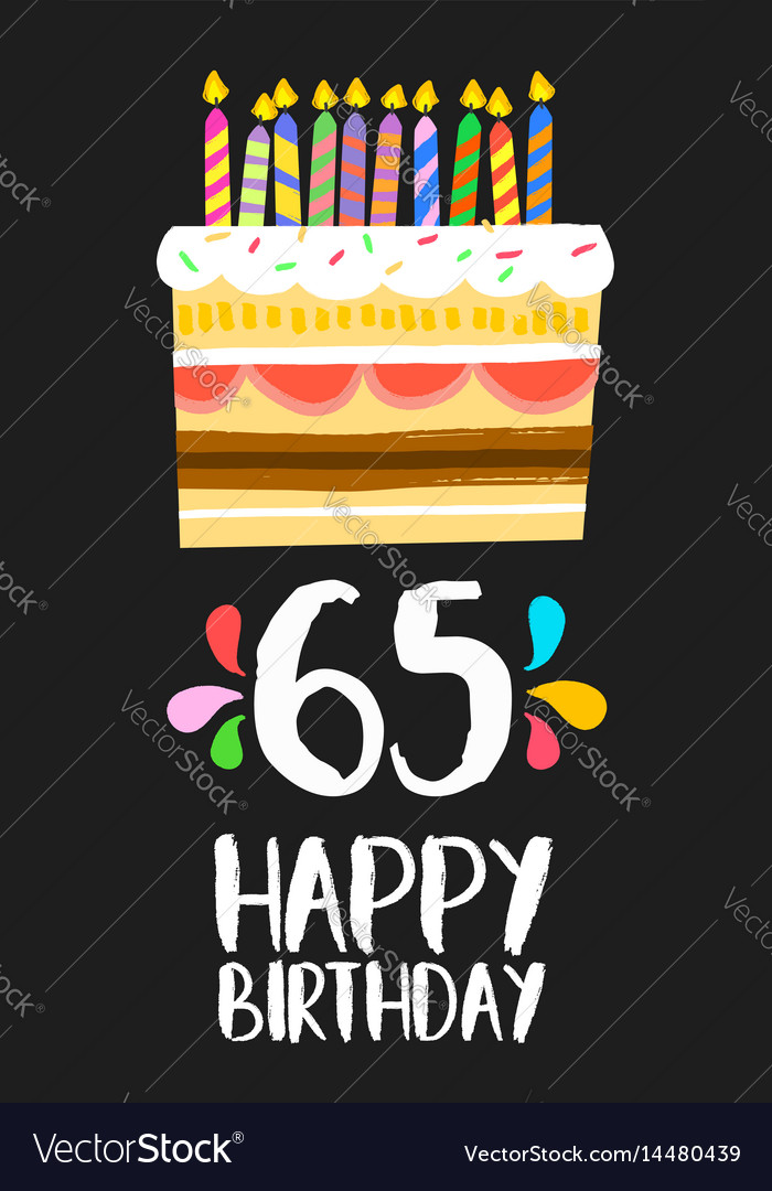 Happy Birthday Card 65 Sixty Five Year Cake Vector Image