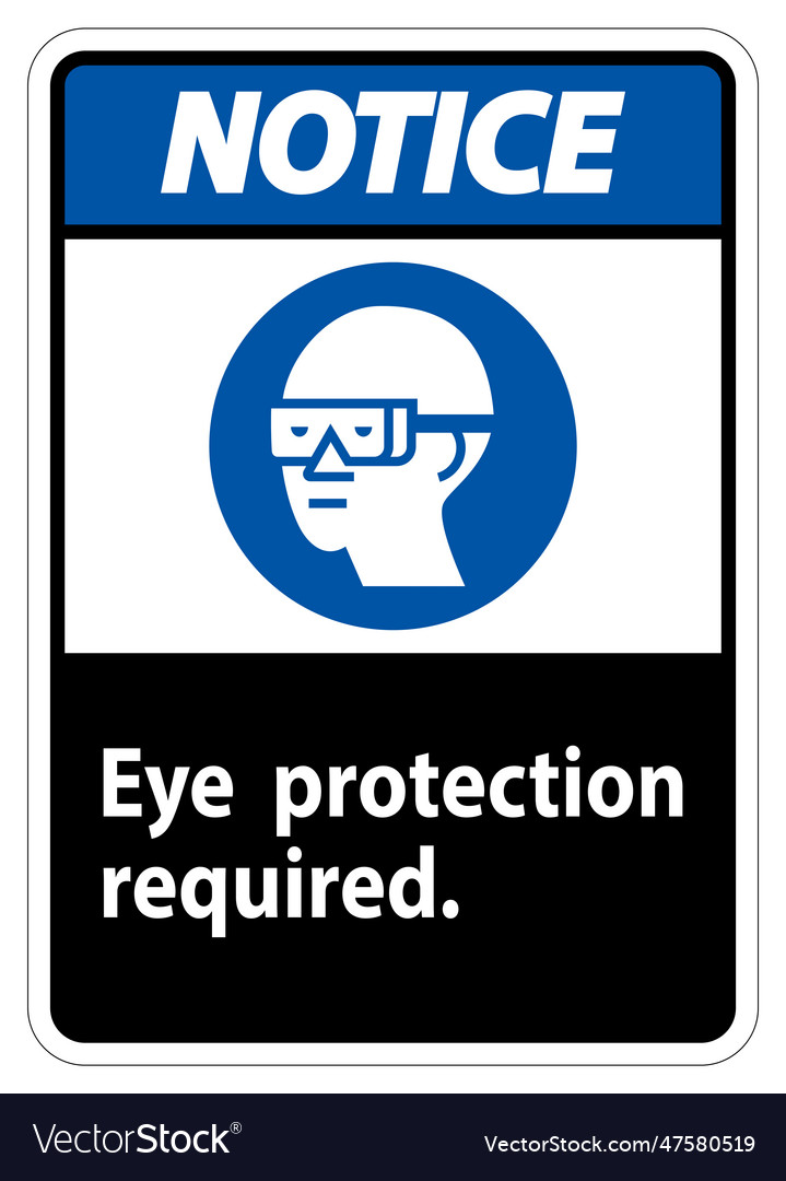 Notice sign eye protection required symbol Vector Image