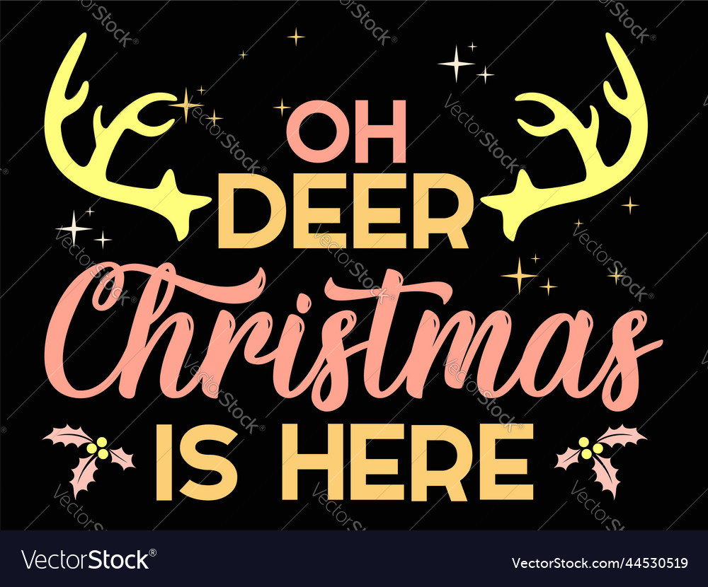 Oh deer christmas is here 05 Royalty Free Vector Image