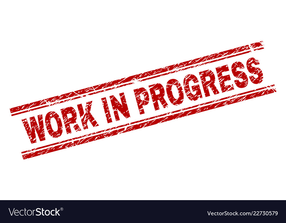 Grunge Textured Work In Progress Stamp Seal Vector Image