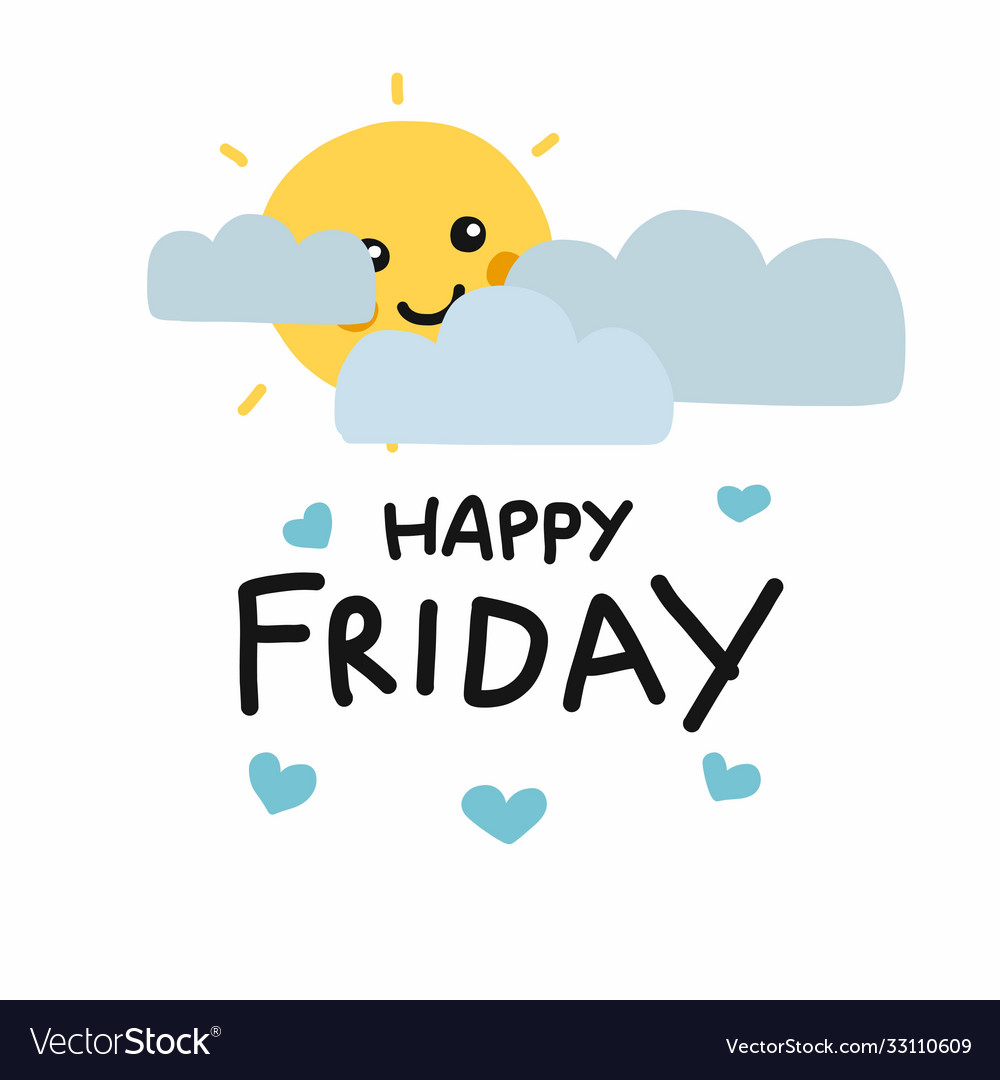 Happy friday cute sun smile and cloud cartoon Vector Image