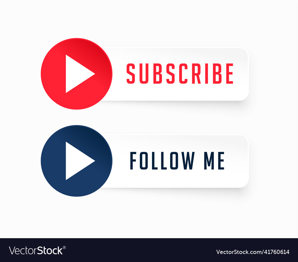 Subscribe and follow me buttons Royalty Free Vector Image