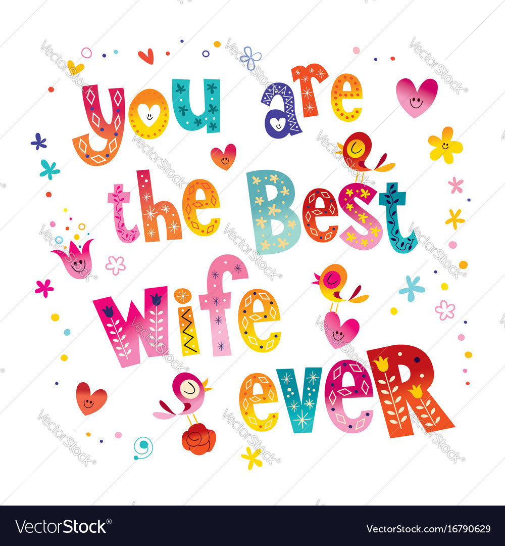 You Are The Best Wife Ever Royalty Free Vector Image