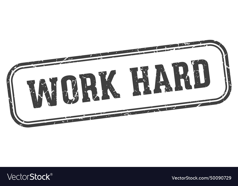 Work hard stamp work hard rectangular stamp on Vector Image