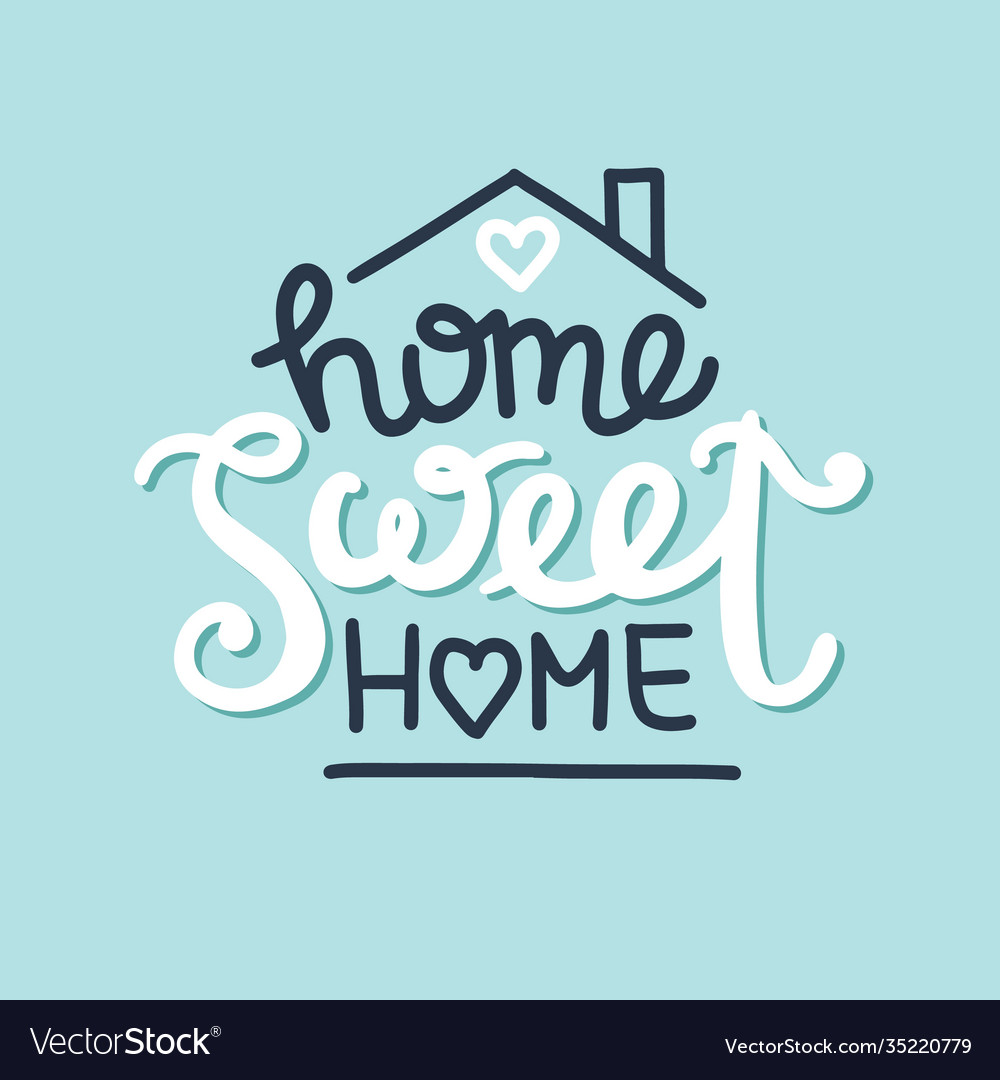 Home Sweet Hand Drawn Lettering Composition Vector Image