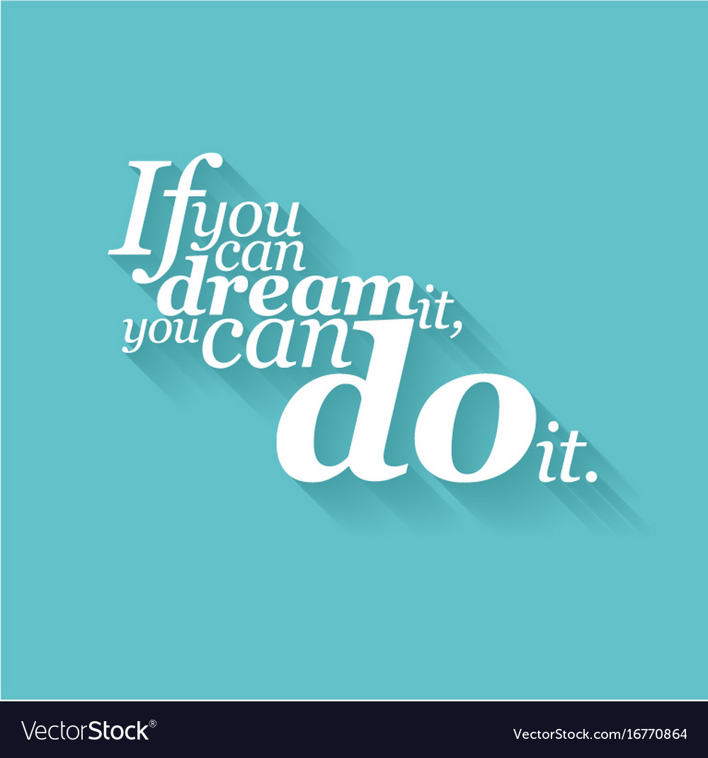 Inspirational motivating quote Royalty Free Vector Image