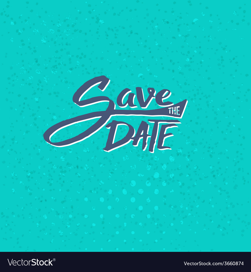 Save the date texts on blue green background Vector Image