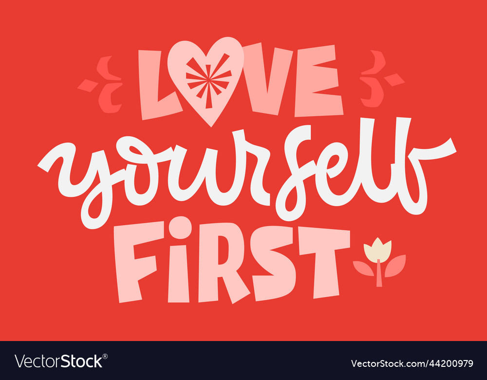 Love yourself first - and romance themed Vector Image