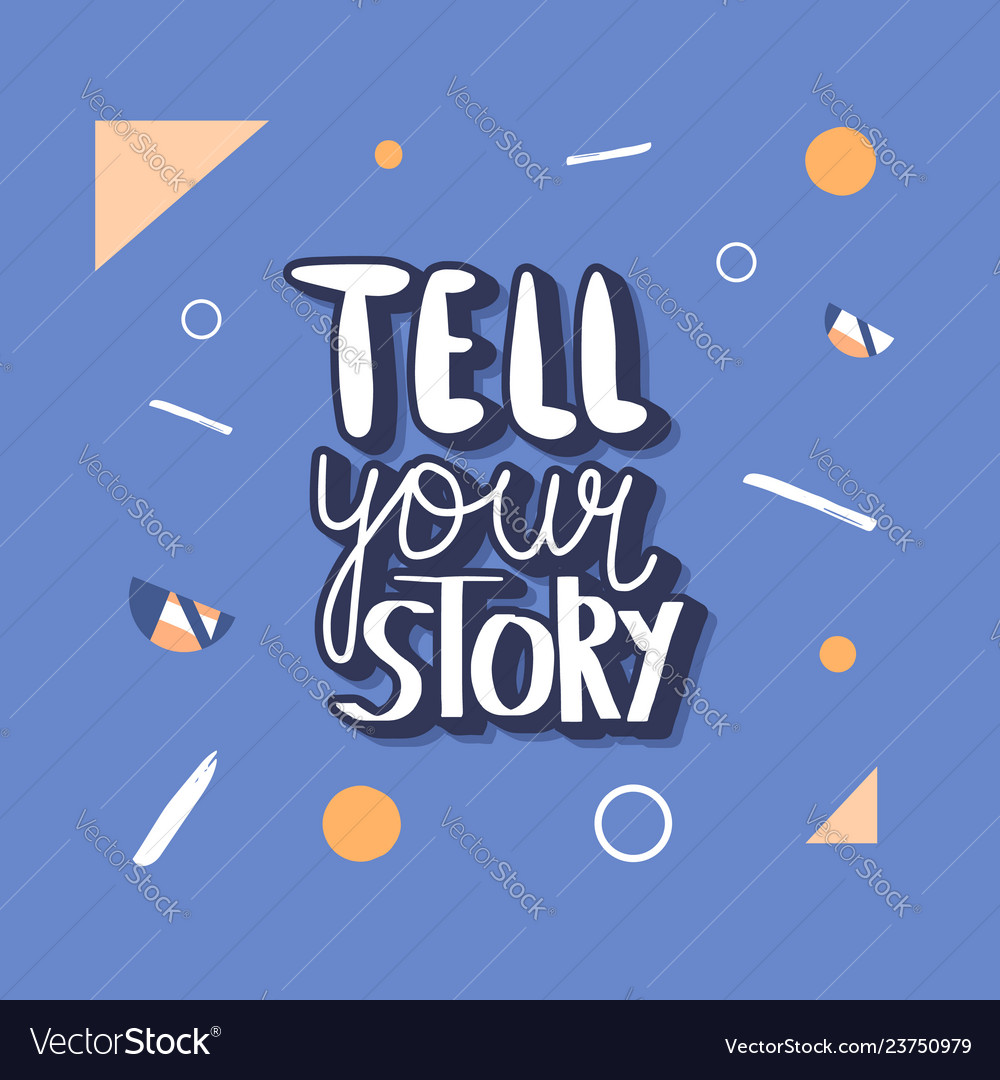 Tell your story handwritten lettering Royalty Free Vector