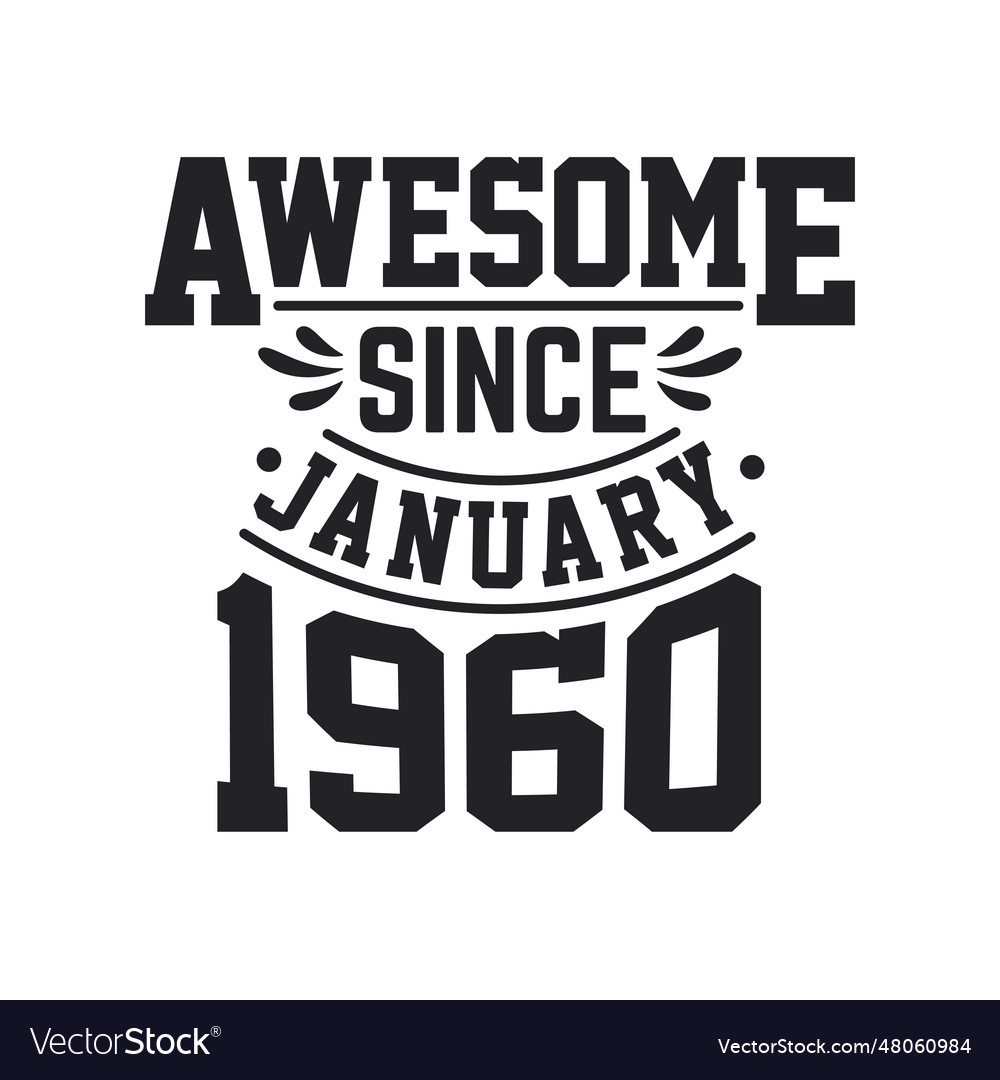 Born in january 1960 retro vintage birthday Vector Image