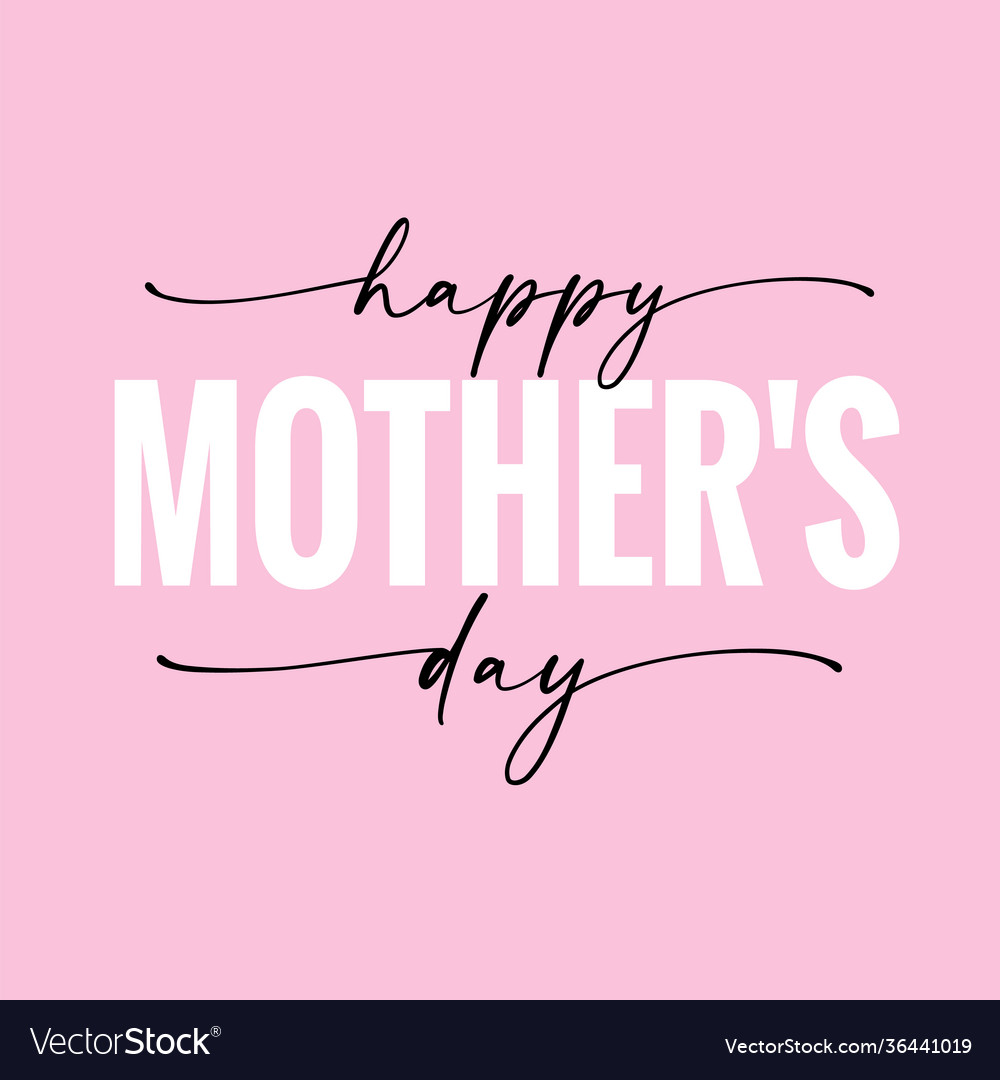 Happy mothers day elegant lettering quote Vector Image