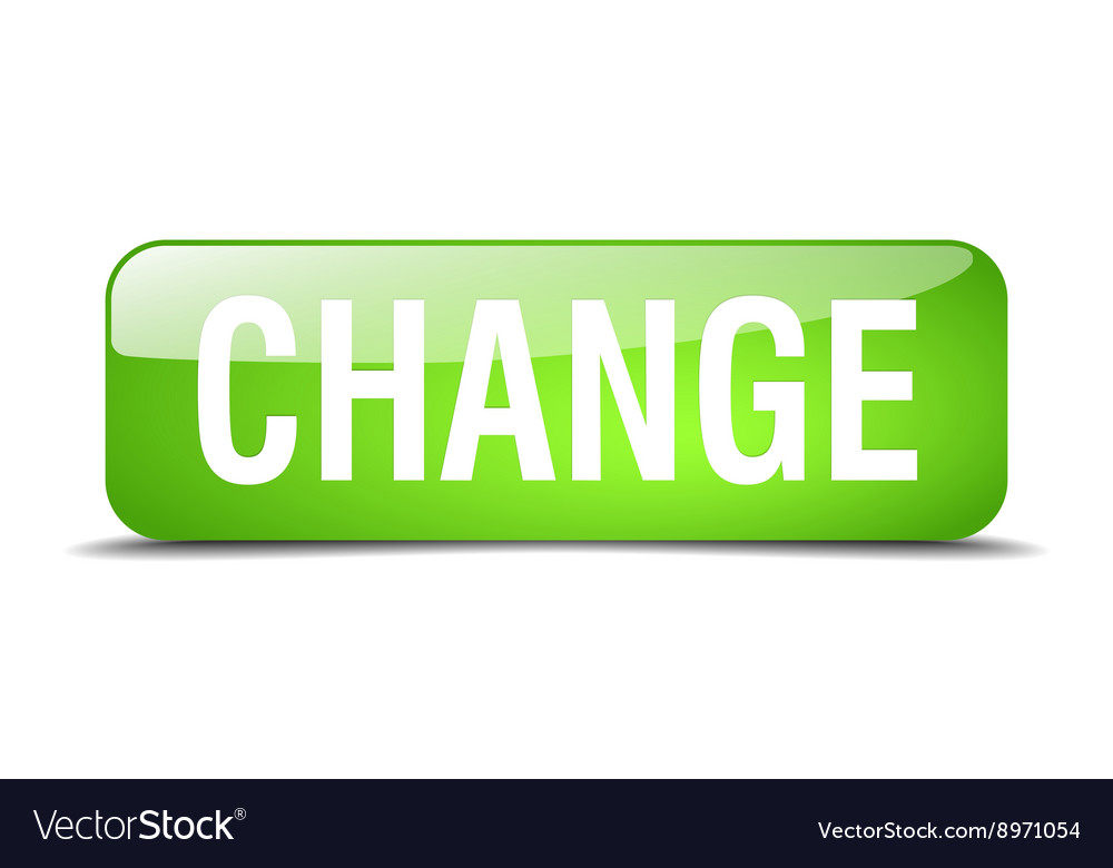 Change green square 3d realistic isolated web Vector Image