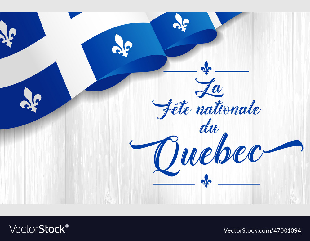 Quebec day with flag on wooden plank Royalty Free Vector