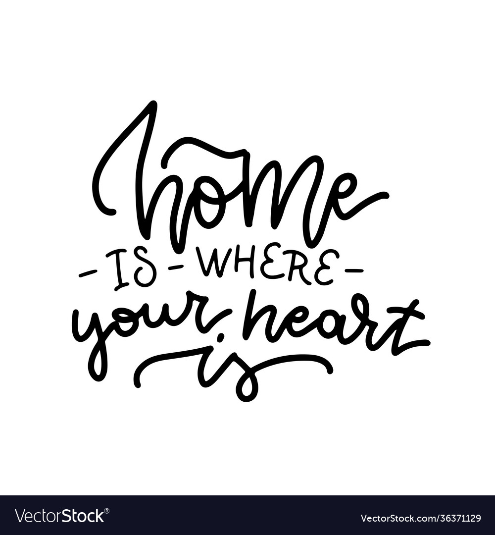 Home is where your heart is - lettering Royalty Free Vector