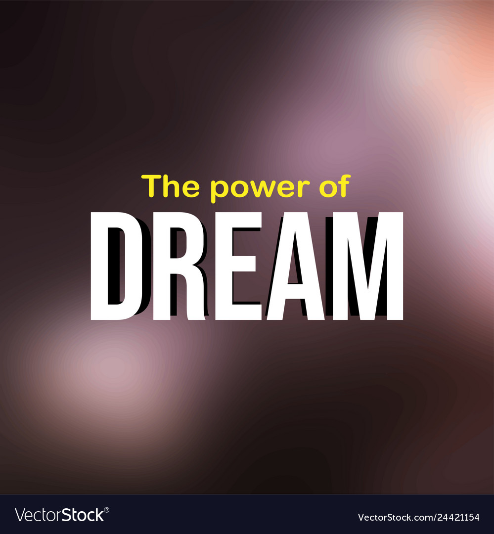 Power of dreams successful quote with modern Vector Image