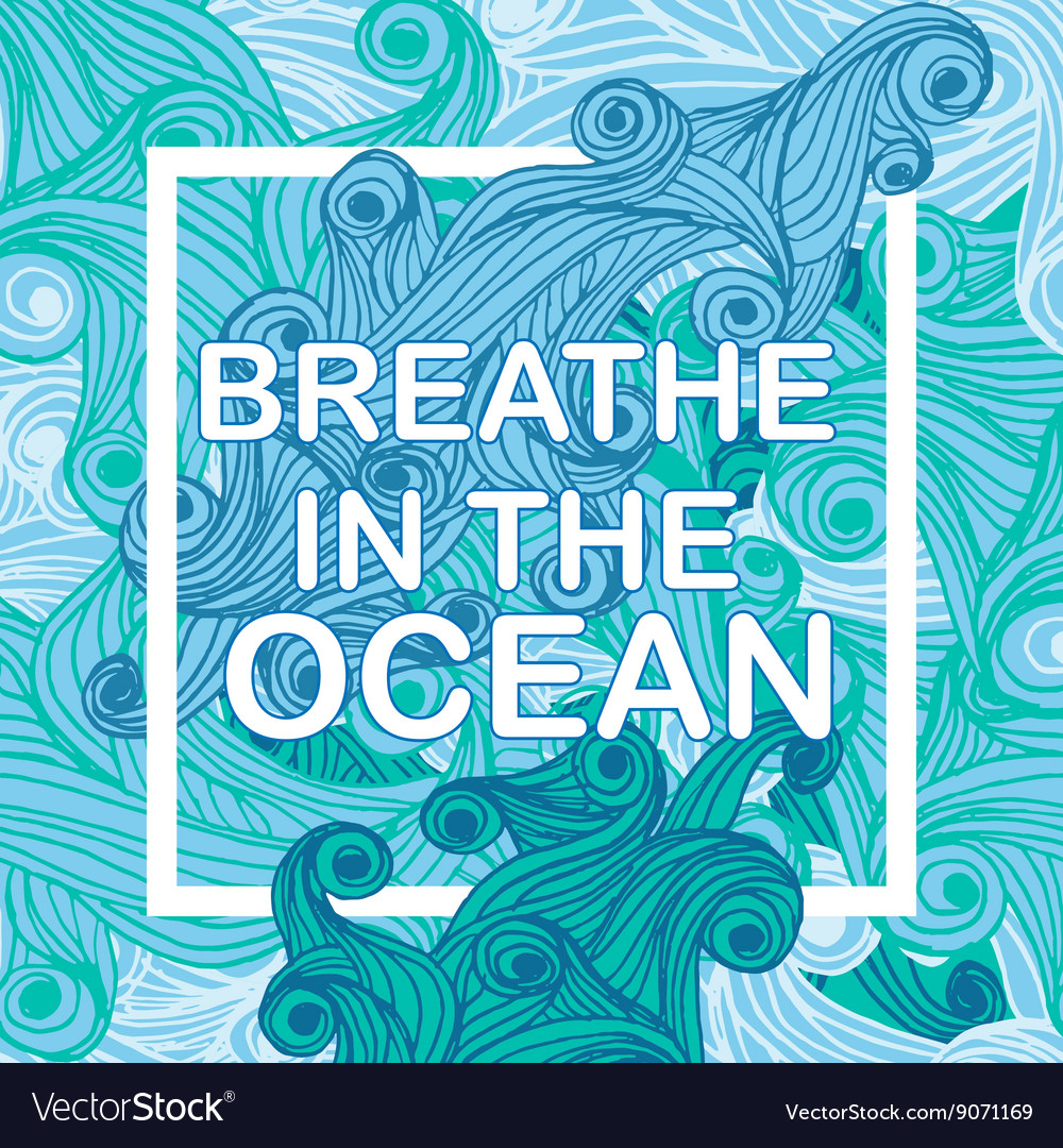 Breathe in the ocean typographic nautical Vector Image