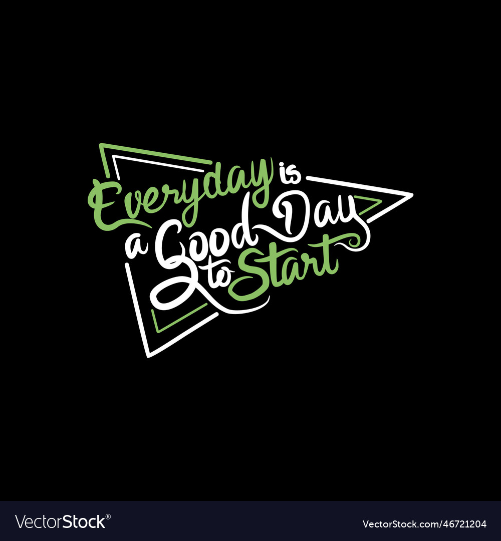 Everyday Is A Good Day To Start Quote Royalty Free Vector language-features-of-a-persuasive-text-poster-persuasive-text