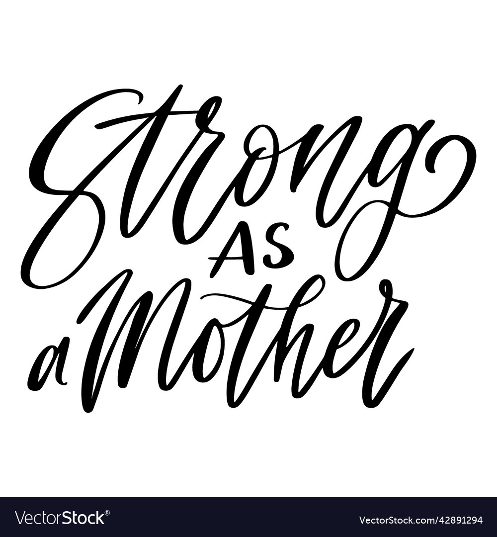 Strong mother quote lettering high quality Vector Image