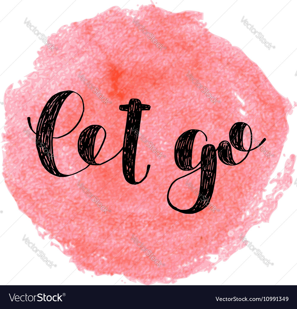 Let go brush lettering Royalty Free Vector Image