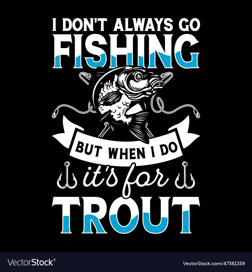 Fishing fisherman vintage fish t-shirt design Vector Image