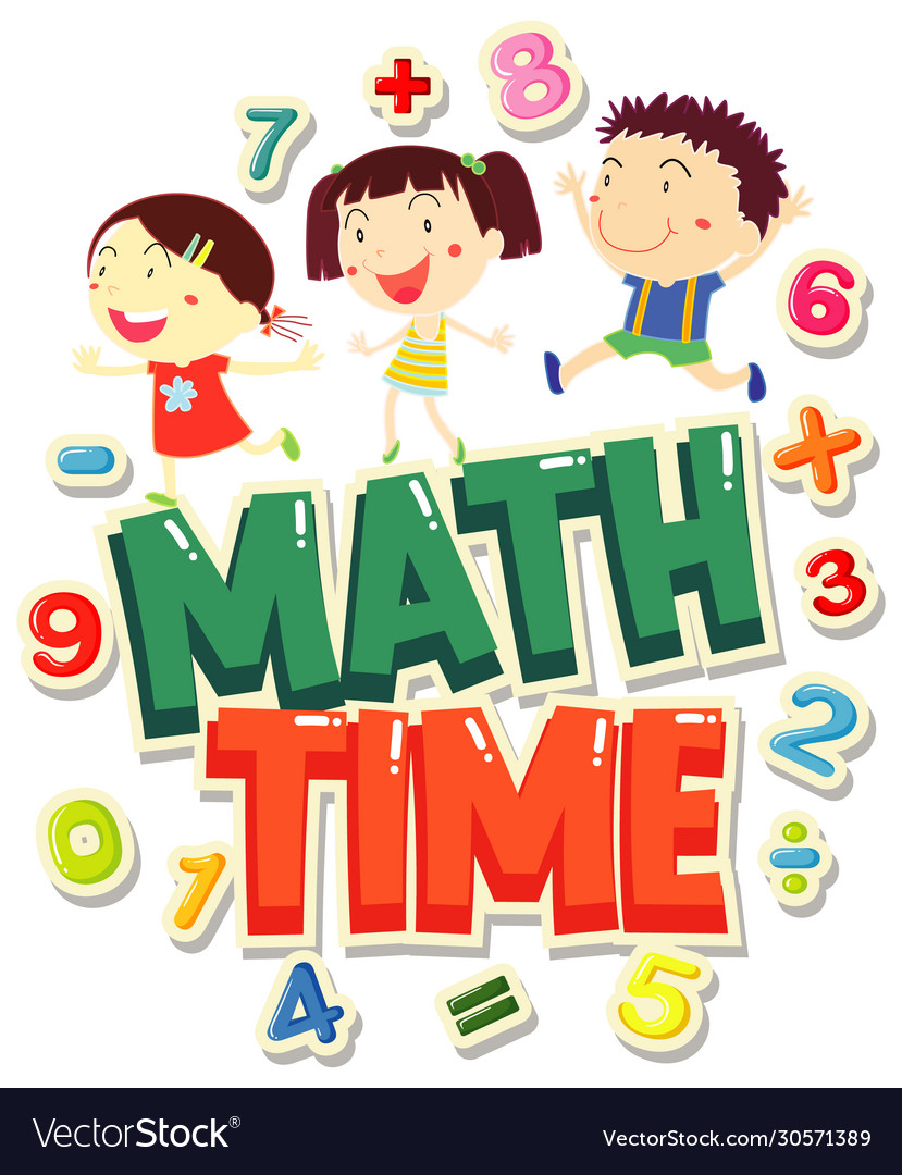 Word design for time 4 math with happy kids Vector Image