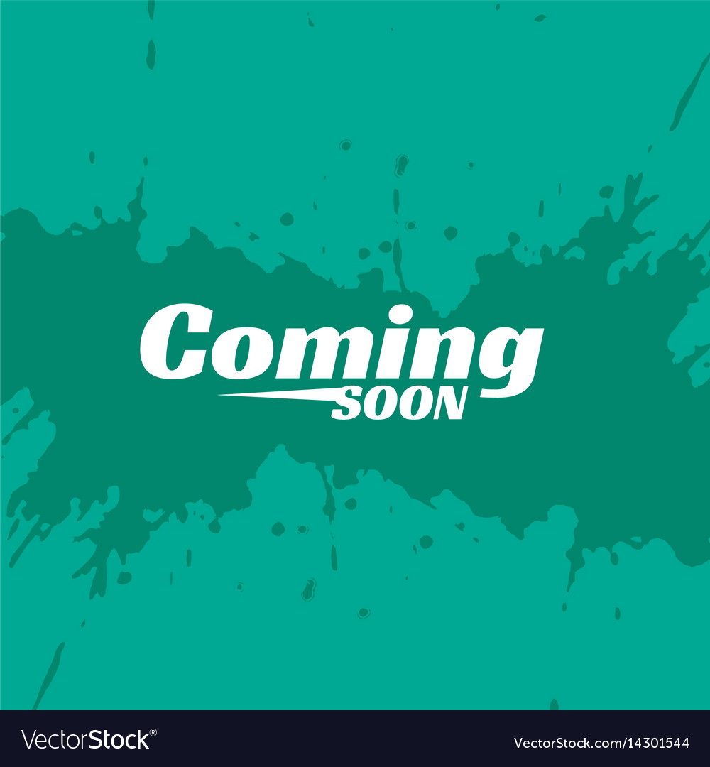 Blue background with coming soon text and ink Vector Image