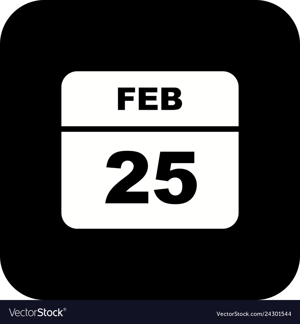 February 25th date on a single day calendar Vector Image