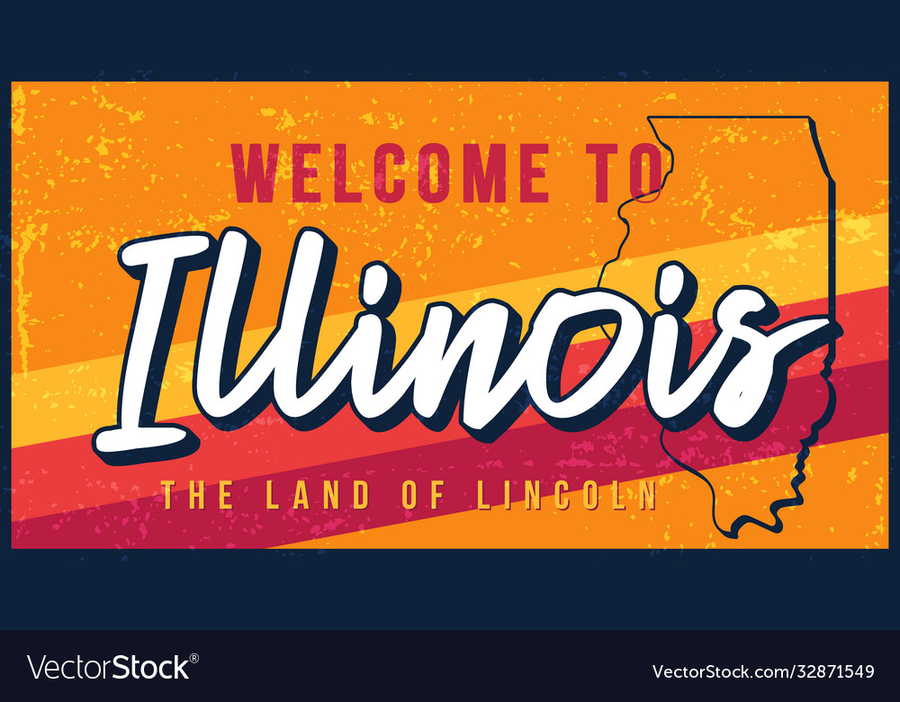 Welcome to illinois vintage rusty metal sign Vector Image