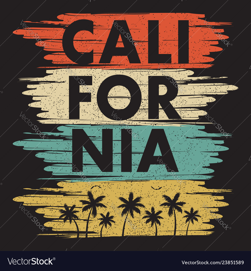 Calofornia Print2 Royalty Free Vector Image VectorStock Calofornia Print2 Royalty Free Vector Image VectorStock