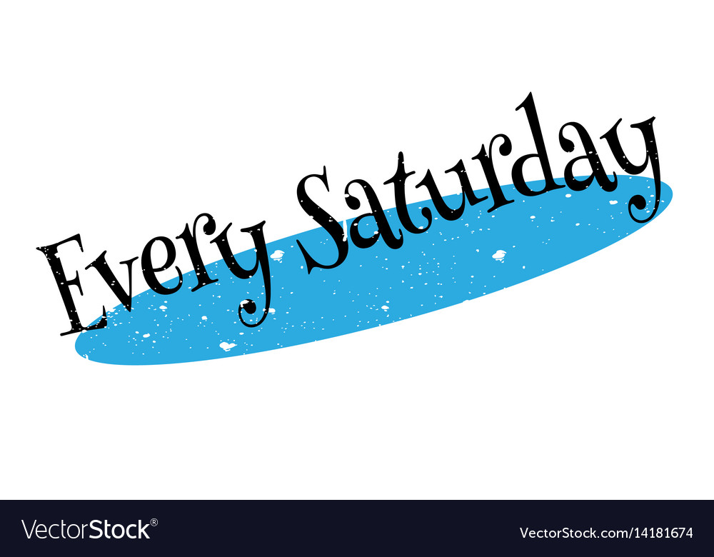 Every saturday rubber stamp Royalty Free Vector Image