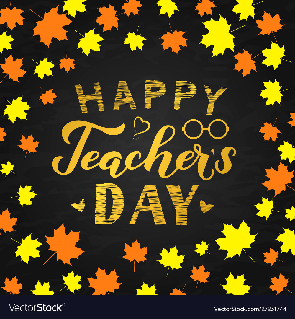 Happy teachers day calligraphy hand lettering n Vector Image