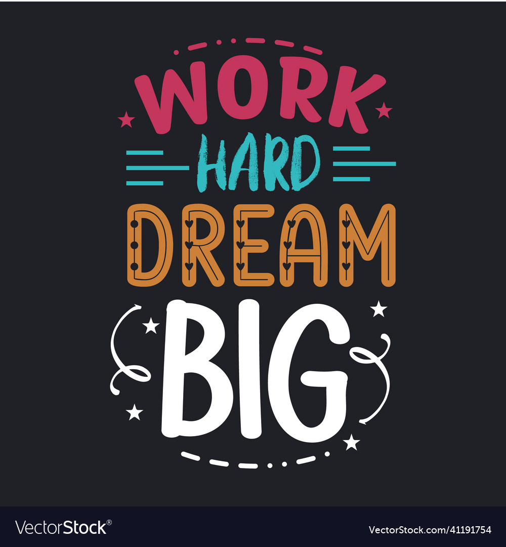 Motivational lettering typography Royalty Free Vector Image