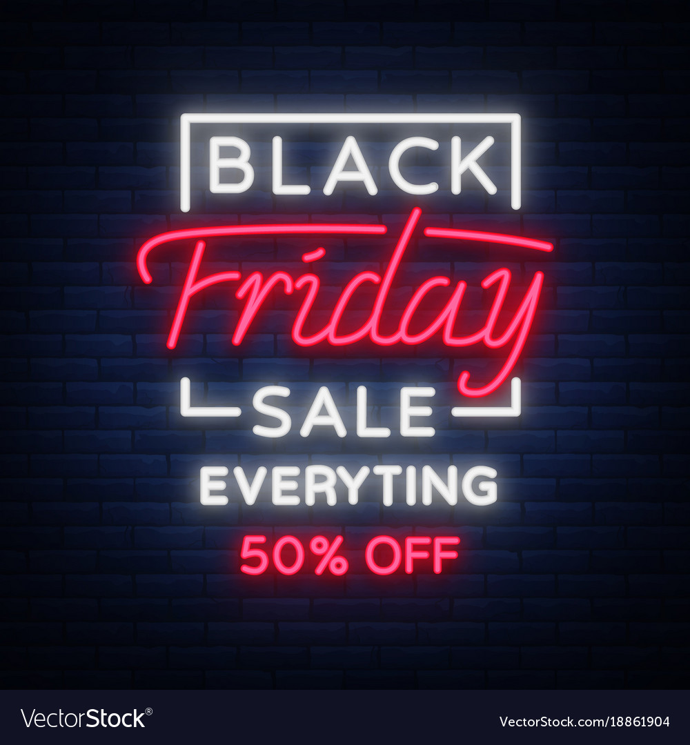 Black friday sale neon sign banner Royalty Free Vector Image