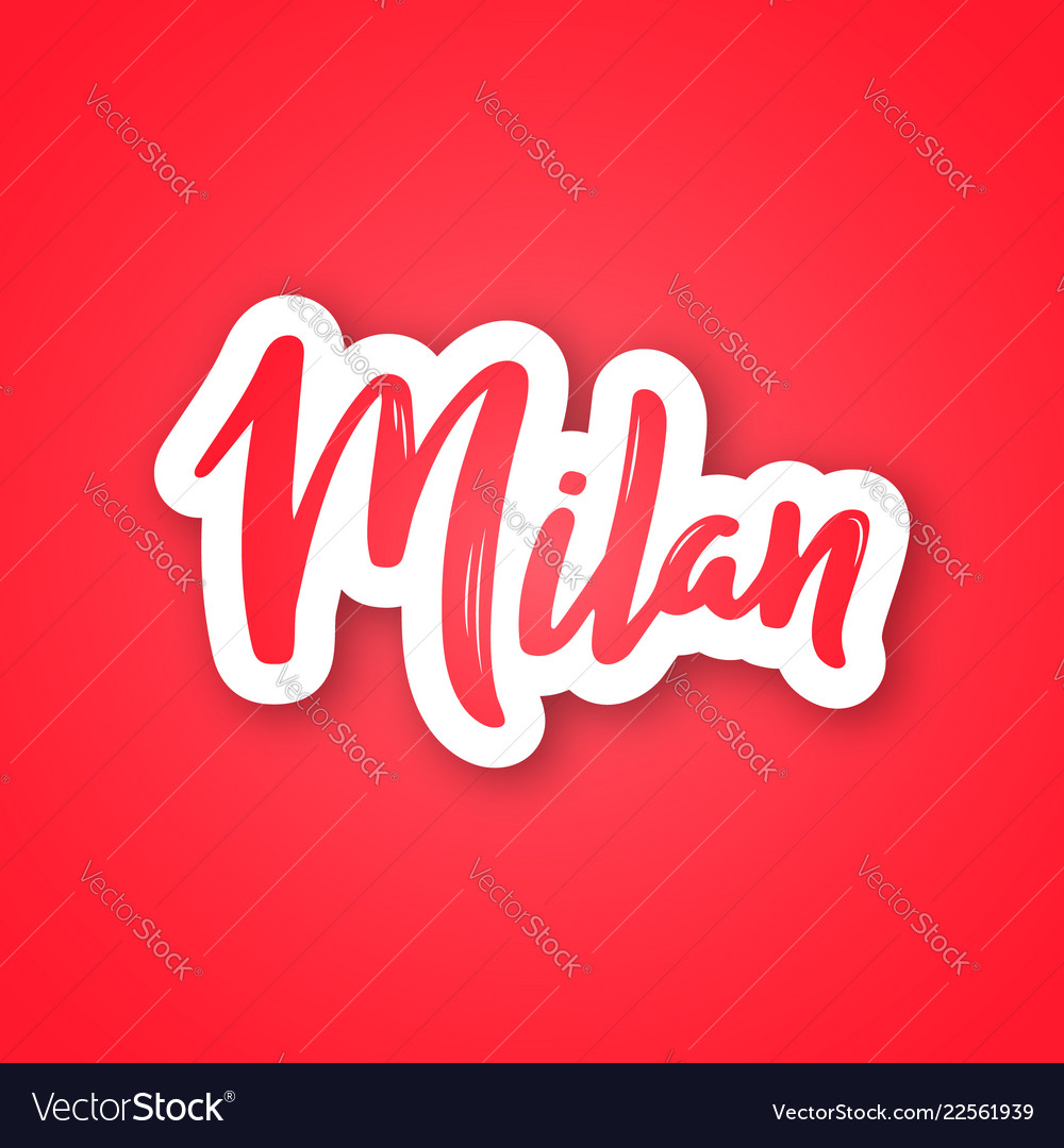 milan-hand-drawn-lettering-name-italy-city-vector-image