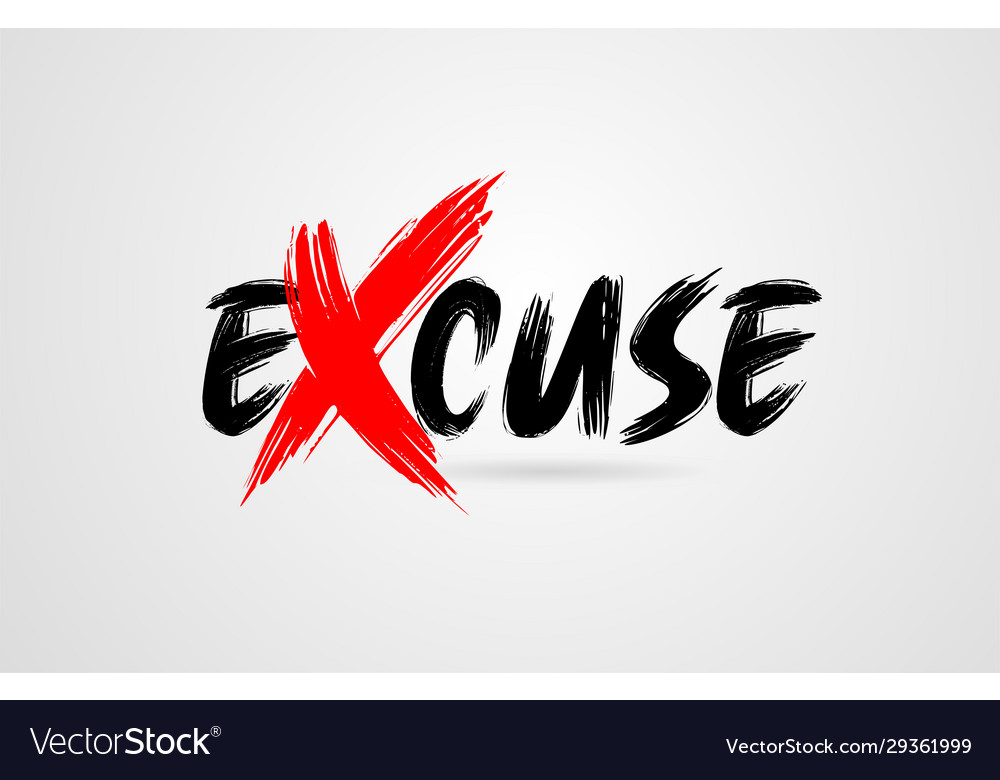 Excuse Grunge Brush Stroke Word Text Royalty Free Vector