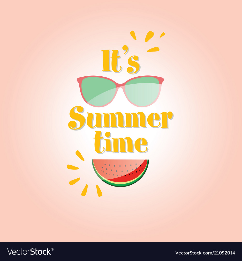 Its summer time Royalty Free Vector Image - VectorStock