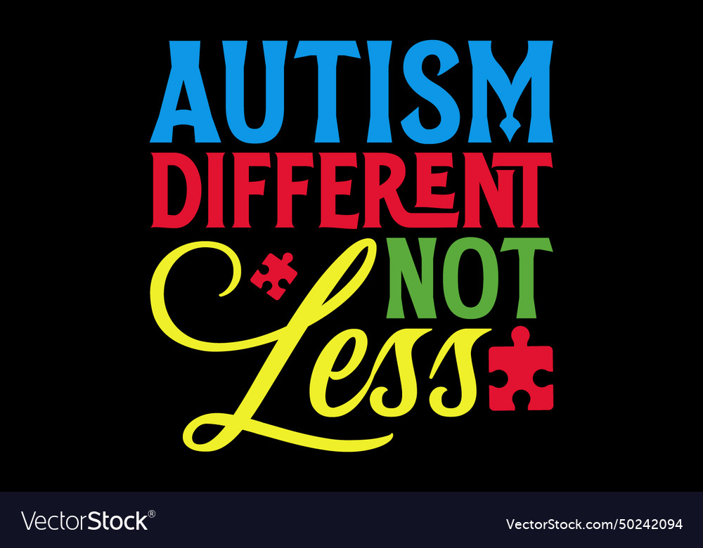 Autism different not less Royalty Free Vector Image