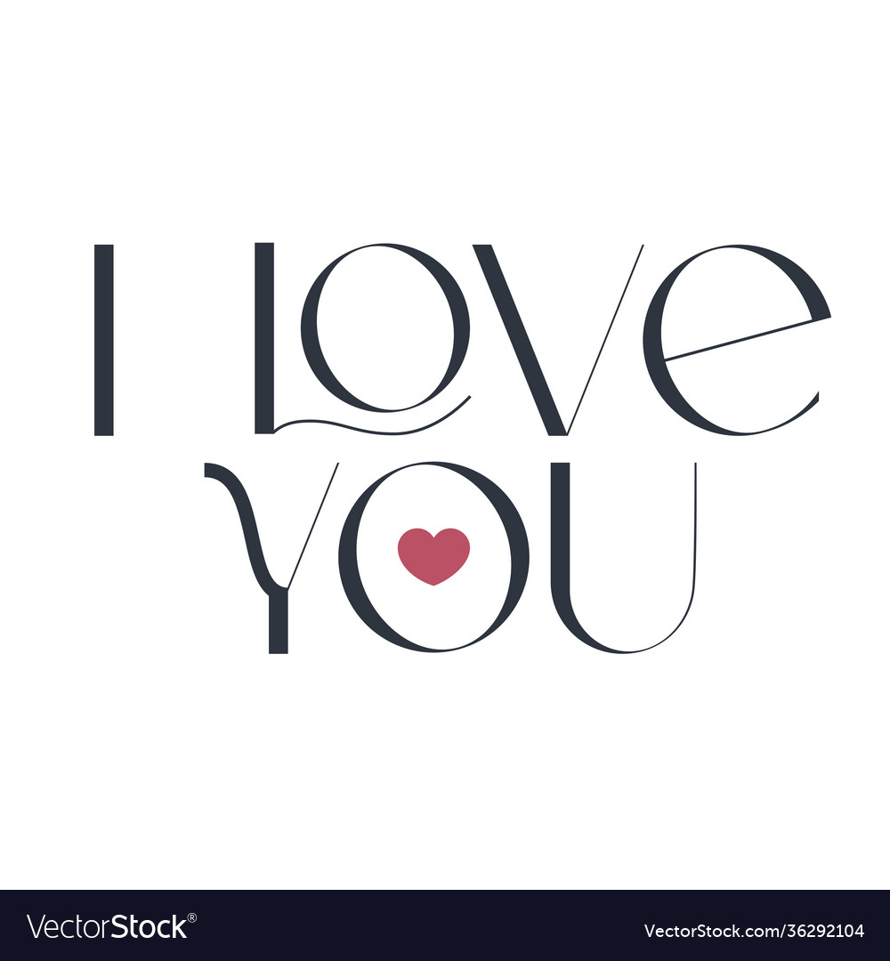 I Love You Royalty Free Vector Image - Vectorstock