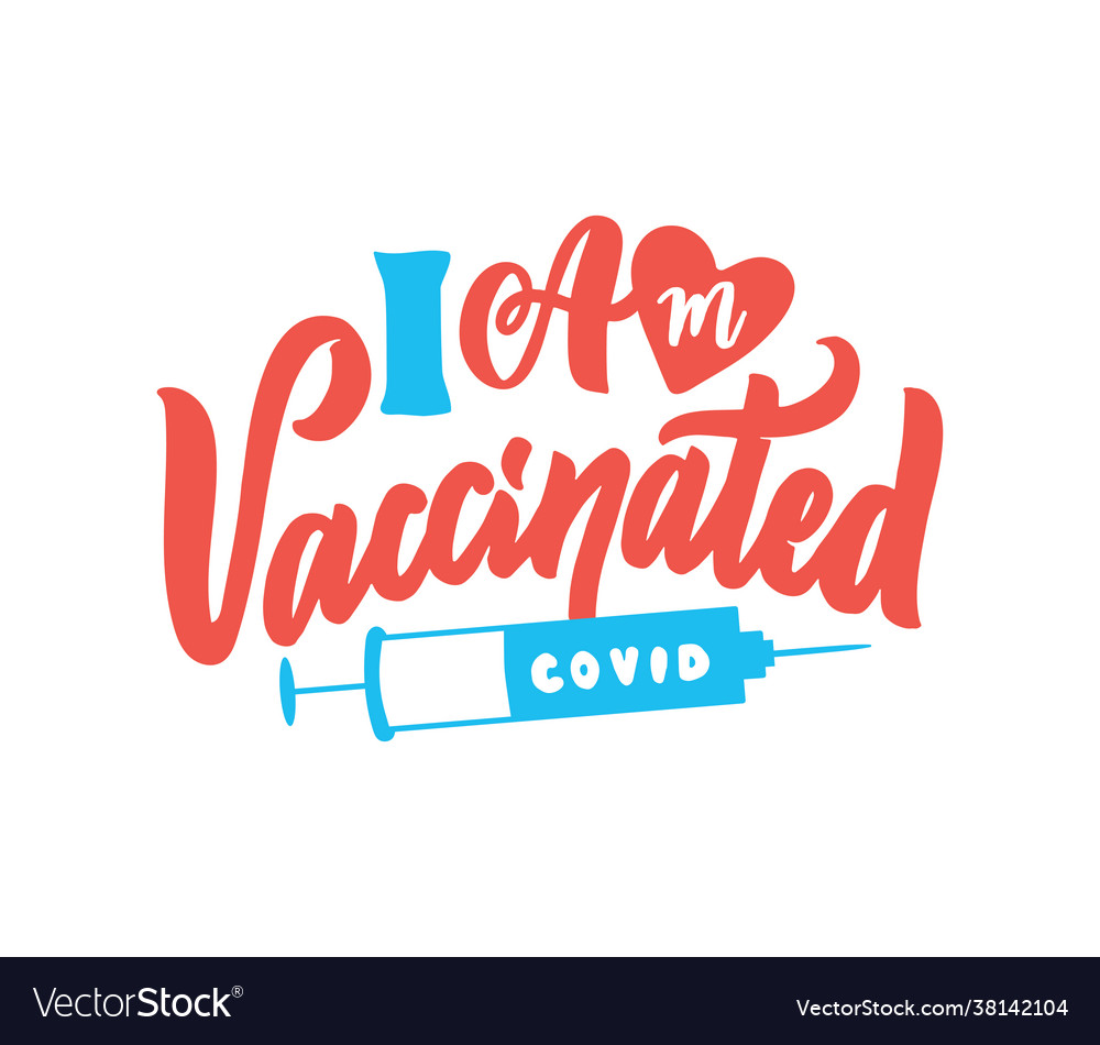 Lettering phrase i am vaccinated Royalty Free Vector Image