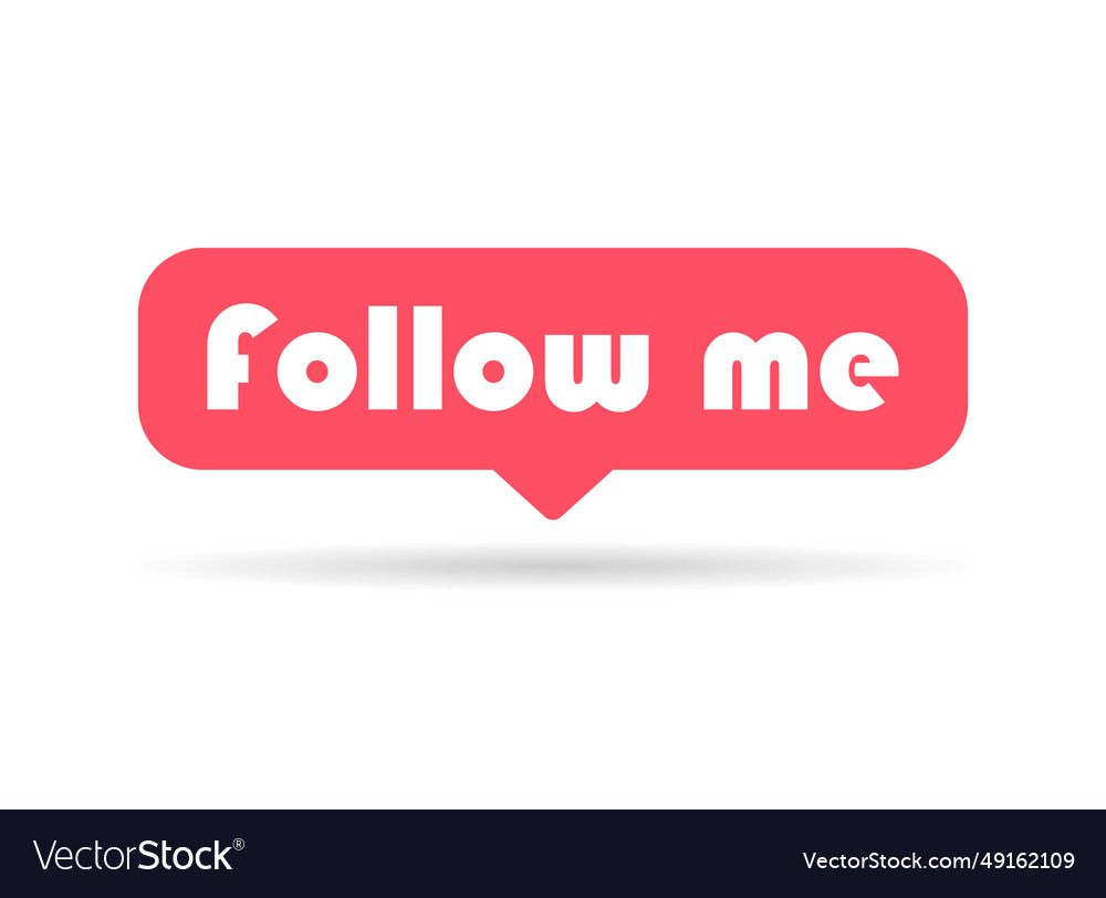 Follow us shadow graphic concept symbol speech Vector Image